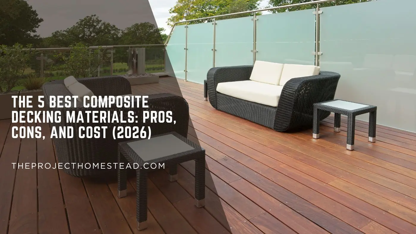 You are currently viewing The 5 Best Composite Decking Materials: Pros, Cons, and Cost (2026)