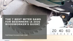 Read more about the article The 7 Best Miter Saws for Beginners (A 2026 Woodworker’s Guide)